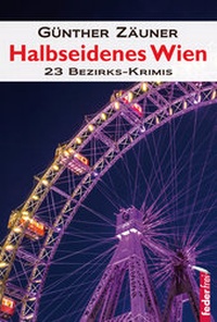 Abbildung von: Halbseidenes Wien - Verlag Federfrei