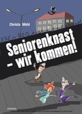 Cover: Seniorenknast - wir kommen! - Engelsdorfer Verlag