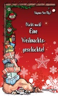 Cover: Nicht noch eine Weihnachtsgeschichte! - Ventura Verlag