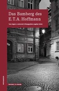 Cover: Das Bamberg des E.T.A.Hoffmann - Edition A. B. Fischer