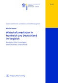 Cover: Wirtschaftsmediation in Frankreich und Deutschland im Vergleich - Wolfgang Metzner Verlag