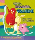 Cover: Chico, Mediano, Grande. Libro Sobre Los Tamanos -V2* - Urano