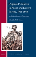 Cover: Displaced Children in Russia and Eastern Europe, 1915-1953 - Brill
