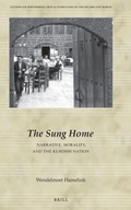 Cover: The Sung Home. Narrative, Morality, and the Kurdish Nation - Brill