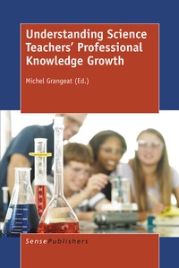 Enlarge image Cover: Understanding Science Teachers' Professional Knowledge Growth - Brill