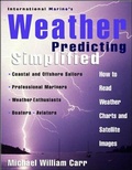 Cover: International Marine's Weather Predicting Simplified: How to Read Weather Charts and Satellite Images - International Marine Publishing Co