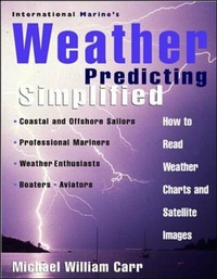 Enlarge image Cover: International Marine's Weather Predicting Simplified: How to Read Weather Charts and Satellite Images - International Marine Publishing Co