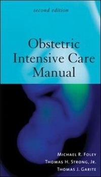Enlarge image Cover: Obstetric Intensive Care Manual, Second Edition - McGraw-Hill Medical