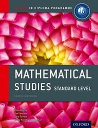 Enlarge image Cover: Oxford IB Diploma Programme: Mathematical Studies Standard Level Course Companion - Oxford University Press