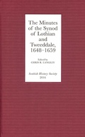Cover: The Minutes of the Synod of Lothian and Tweeddale, 1648-1659 - Scottish History Society