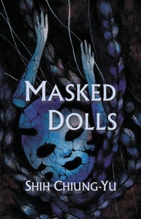 Enlarge image Cover: Masked Dolls - Balestier Press