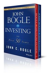 Enlarge image Cover: John C. Bogle Investment Classics Boxed Set: Bogle on Mutual Funds & Bogle on Investing - Wiley