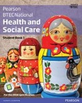 Cover: BTEC National Health and Social Care Student Book 1 - Pearson Education Limited
