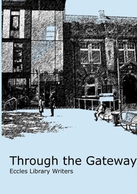 Enlarge image Cover: Through the Gateway - Lulu.com