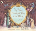 Cover: The Most Wonderful Thing in the World - Walker Books Ltd