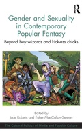 Cover: Gender and Sexuality in Contemporary Popular Fantasy - Routledge