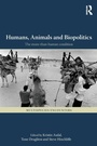 Cover: Humans, Animals and Biopolitics - Routledge