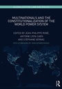 Cover: Multinationals and the Constitutionalization of the World Power System - Routledge