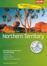 Abbildung von: Holiday in Northern Territory 2nd ed - Explore Australia