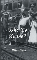 Cover: Who To Blame? - New Generation Publishing