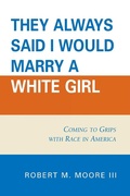 Cover: 'They Always Said I Would Marry a White Girl' - Hamilton Books