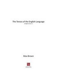 Enlarge image Cover: The Tenses of the English Language: Abridged Version 1.1 - Grosvenor House Publishing Ltd