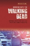 Cover: Working With The Walking Dead - Infinite Ideas Limited