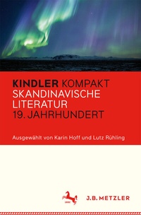 Abbildung von: Kindler Kompakt: Skandinavische Literatur, 19. Jahrhundert - J.B. Metzler