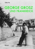 Cover: George Grosz und Frankreich - Reimer Verlag