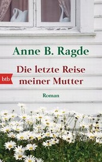 Abbildung von: Die letzte Reise meiner Mutter - btb