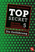 Cover: Top Secret. Die Entf&uuml;hrung - cbj
