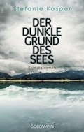 Cover: Der dunkle Grund des Sees - Goldmann