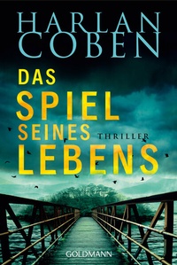 Abbildung von: Das Spiel seines Lebens - Myron Bolitar ermittelt - Goldmann