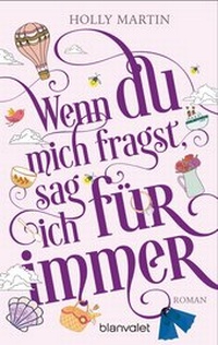 Abbildung von: Wenn du mich fragst, sag ich für immer - Blanvalet