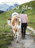 Cover: Die Alm - Ein Ort f&uuml;r die Seele - Kailash