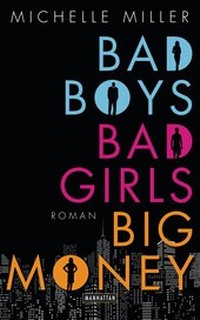 Abbildung von: Bad Boys, Bad Girls, Big Money - Manhattan