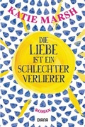Cover: Die Liebe ist ein schlechter Verlierer - Diana Verlag