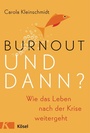 Cover: Burnout - und dann? - Kösel
