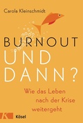 Cover: Burnout - und dann? - K&ouml;sel