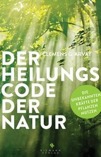 Abbildung von: Der Heilungscode der Natur - Riemann Verlag