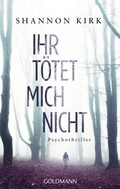 Cover: Ihr t&ouml;tet mich nicht - Goldmann