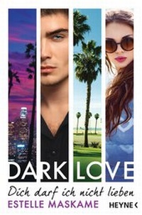 Abbildung von: DARK LOVE - Dich darf ich nicht lieben - Heyne