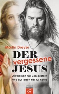 Abbildung von: Der vergessene Jesus - Gütersloher Verlagshaus