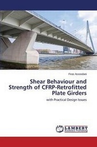 Abbildung von: Shear Behaviour and Strength of CFRP-Retrofitted Plate Girders - LAP Lambert Academic Publishing