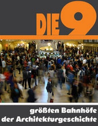Abbildung von: Die Neun größten Bahnhöfe der Architekturgeschichte - neobooks