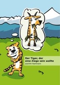 Cover: Der Tiger, der eine Ziege sein wollte - BoD - Books on Demand