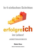 Cover: In 4 einfachen Schritten erfolgreICH im Leben ! - BoD - Books on Demand