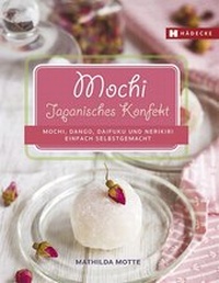 Abbildung von: Mochi - Japanisches Konfekt - Hädecke Verlag