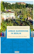 Cover: Urban Gardening in Berlin - bebra verlag