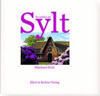 Abbildung von: So schön ist Sylt - Ellert & Richter
